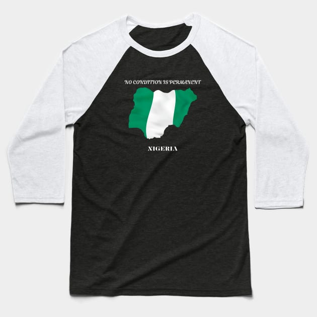 Nigerian Pride, No condition is permanent Baseball T-Shirt by Smartteeshop